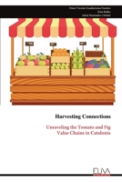 Harvesting Connections: Unraveling the Tomato and Fig Value Chains in Catalonia 9999317715 Book Cover