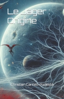 Le Jäger : Origine (L'épopée fantastique du Jäger) B0CKTQ8WNL Book Cover