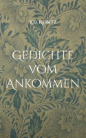Gedichte vom Ankommen (German Edition) 3819225358 Book Cover