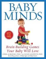 Baby Minds: Brain-Building Games Your Baby Will Love 0553380303 Book Cover