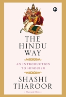 The Hindu Way: An Introduction to Hinduism 9388292855 Book Cover