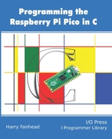 Programming The Raspberry Pi Pico In C 1871962684 Book Cover