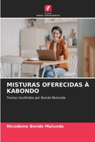 Misturas Oferecidas À Kabondo 6205350785 Book Cover