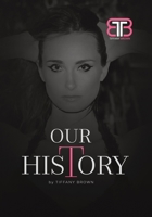 Our History in Photos: Tiffany Brown Designs B0BF4DRBV1 Book Cover