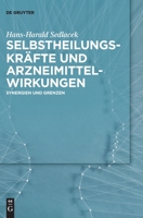 Selbstheilungskräfte Und Arzneimittelwirkungen: Synergien Und Grenzen (German Edition) 3110446073 Book Cover