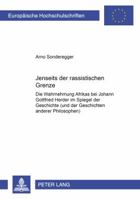 Jenseits Der Rassistischen Grenze: Die Wahrnehmung Afrikas Bei Johann Gottfried Herder Im Spiegel Seiner Philosophie Der Geschichte (Und Der Geschicht 3631392052 Book Cover