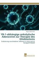 Yb-1-Abhangige Onkolytische Adenoviren Zur Therapie Des Glioblastoms 3838116690 Book Cover