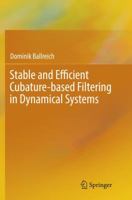 Stable and Efficient Cubature-based Filtering in Dynamical Systems 3319621297 Book Cover