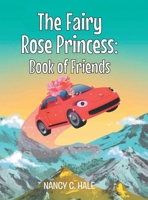 The Fairy Rose Princess: Book of Friends 1961250187 Book Cover