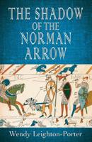 The Shadow of the Norman Arrow 1912513064 Book Cover