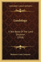 Landology: A Text Book Of The Land Situation 054858933X Book Cover