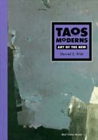 Taos Moderns: Art of the New 1878610171 Book Cover