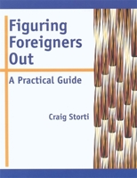 Figuring Foreigners Out: A Practical Guide 1877864706 Book Cover