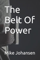 The Belt Of Power B0C87FDJGR Book Cover