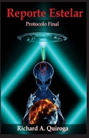 Reporte Estelar: Protocolo FInal B0B5KK68BF Book Cover
