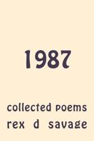 1987: Collected Poems 1484885856 Book Cover