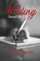 Writing Saved My Life 1955605017 Book Cover
