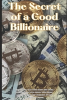 The Secret of a Good Billionaire (Portuguese Edition) B0CRRNNCCN Book Cover