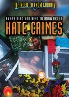 Everything You Need to Know about Hate Crimes 150817668X Book Cover