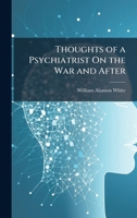 Thoughts of a Psychiatrist On the War and After 1023766957 Book Cover