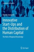 Innovative Start-Ups and the Distribution of Human Capital: The Role of Regional Knowledge 3319444611 Book Cover