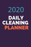 2020 Daily Cleaning Planner: 2020 Daily Cleaning Planner: Cleaning Planner, Cleaning Routine, Daily Cleaning Checklist 6 x 9 120 Pages 1677243880 Book Cover