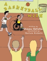 A Basketball Wish 1039108164 Book Cover