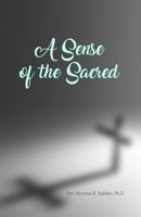 A Sense of the Sacred 1480958573 Book Cover