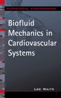 Biofluid Mechanics in Cardiovascular Systems (Biomedical Engineering Series) 0071447881 Book Cover