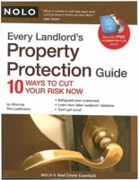 Every Landlord's Property Protection Guide: 10 Ways to Cut Your Risk Now (book w/ CD-Rom) 1413307000 Book Cover