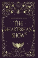 Heartbreak Show : A Standalone Fae Fantasy Romance 1954694334 Book Cover