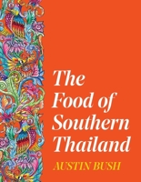 The Food of Southern Thailand 039354169X Book Cover