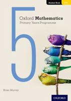 Oxford Mathematics Primary Years Programme Student Book 5 0190312246 Book Cover