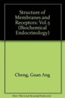 Structure of Membranes and Receptors (Biochemical Endocrinology) 0306415038 Book Cover