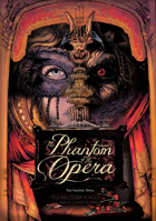 Phantom of the Opera : The Graphic Novel 1949518094 Book Cover