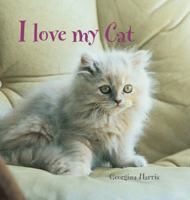 I Love My Cat 1907563857 Book Cover