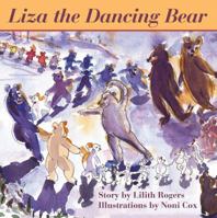 Liza the Dancing Bear 0967171520 Book Cover