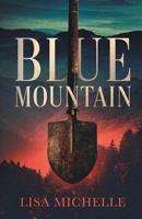 BLUE MOUNTAIN (CALAVERAS CRIME) B09GZK77ZF Book Cover