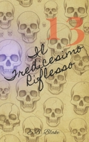 Il Tredicesimo Riflesso (Italian Edition) B0G47693XB Book Cover
