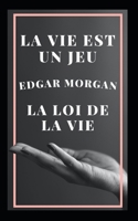 La vie est un jeu: La loi de la vie null Book Cover