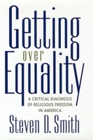 Getting over Equality: A Critical Diagnosis of Religious Freedom in America (Critical America Series) 0814797946 Book Cover