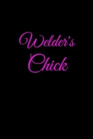 Welder's Chick: Funny Welder Journal Proud Metal Steel & Wire Welding Workers. Gag Gift Lined Notebook for Welders Wife and Girlfriends. 1711835862 Book Cover