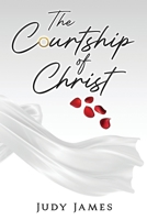 The Courtship of Christ B0BQHD9SSM Book Cover