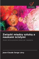 Związki między sztuką a naukami ścislymi B0G6FYPPCP Book Cover