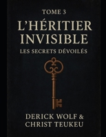 Tome 3 – L’Héritier Invisible : Les Secrets Dévoilés (Le jeune fonctionnaire) (French Edition) B0FNCJH5LF Book Cover