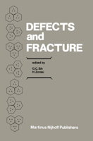 Defects and Fracture: Proceedings of First International Symposium on Defects and Fracture, Held at Tuczno, Poland, October 13 17, 1980 9401175225 Book Cover