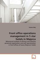 Front office operations management in 5 star hotels in Majorca 3639374754 Book Cover