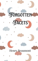 Forgotten Facets 991690636X Book Cover