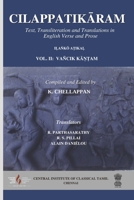 Cilappatikāram: Text, Transliteration and Translations in English Verse and Prose: Vol. 2: Vañcik Kāṇṭam 9381744394 Book Cover