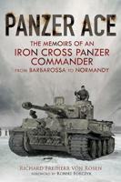 Panzer Ace: The Memoirs of an Iron Cross Panzer Commander from Barbarossa to Normandy 1784382663 Book Cover